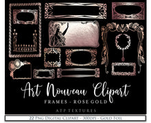 Load image into Gallery viewer, ART NOUVEAU ROSE GOLD FRAMES - Digital Clipart
